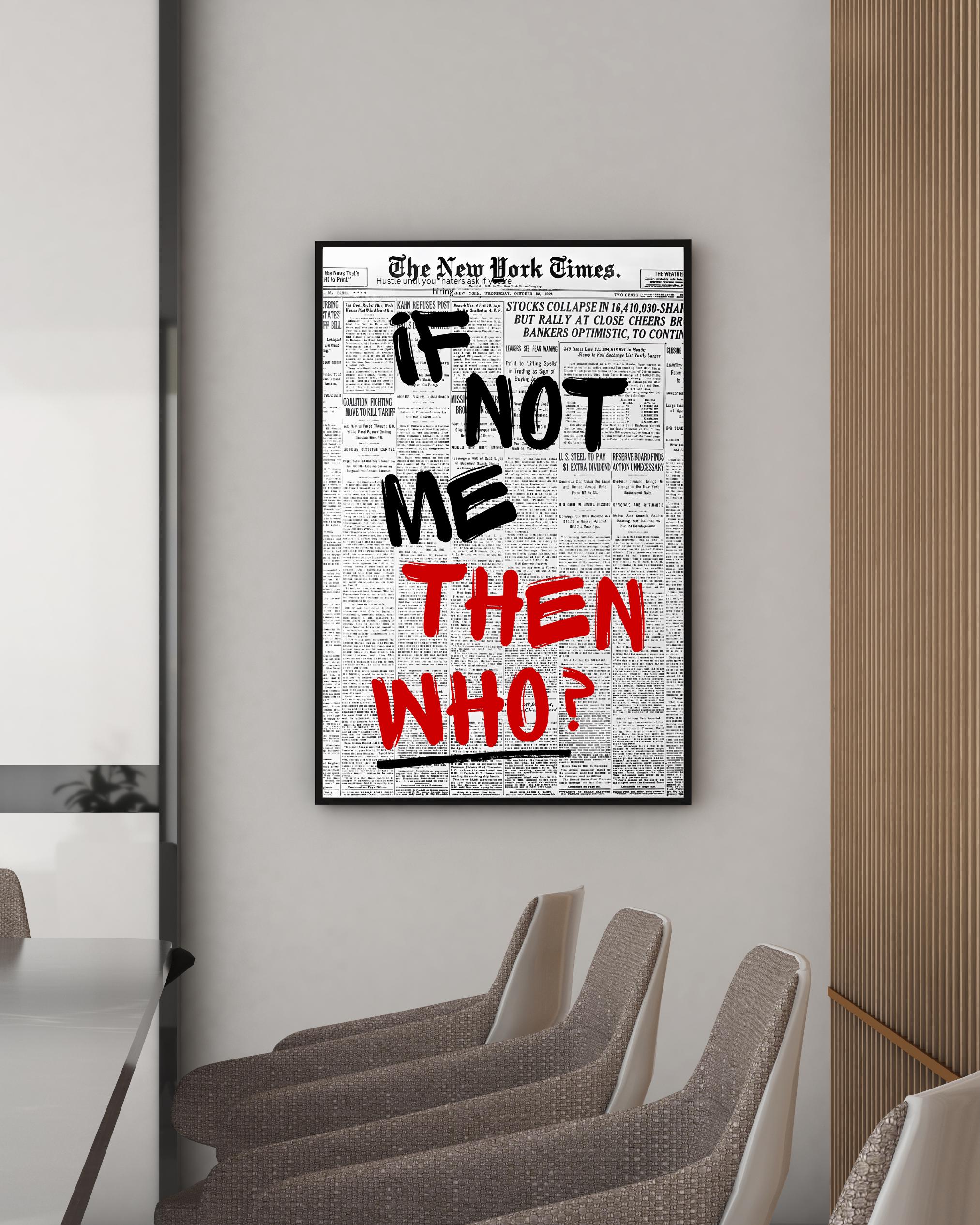 If Not Me, THEN WHO?