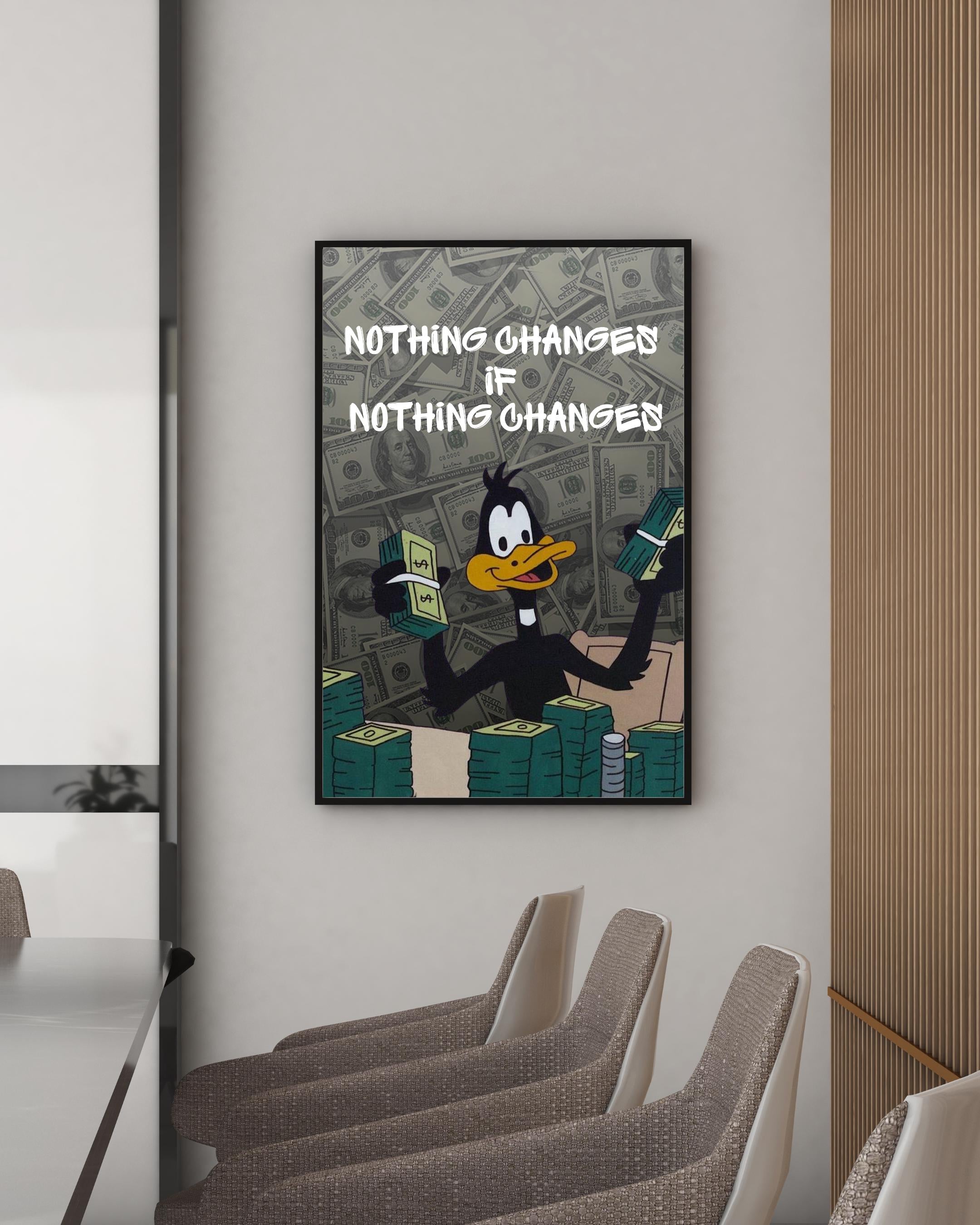 Nothing Changes, if NOTHING CHANGES