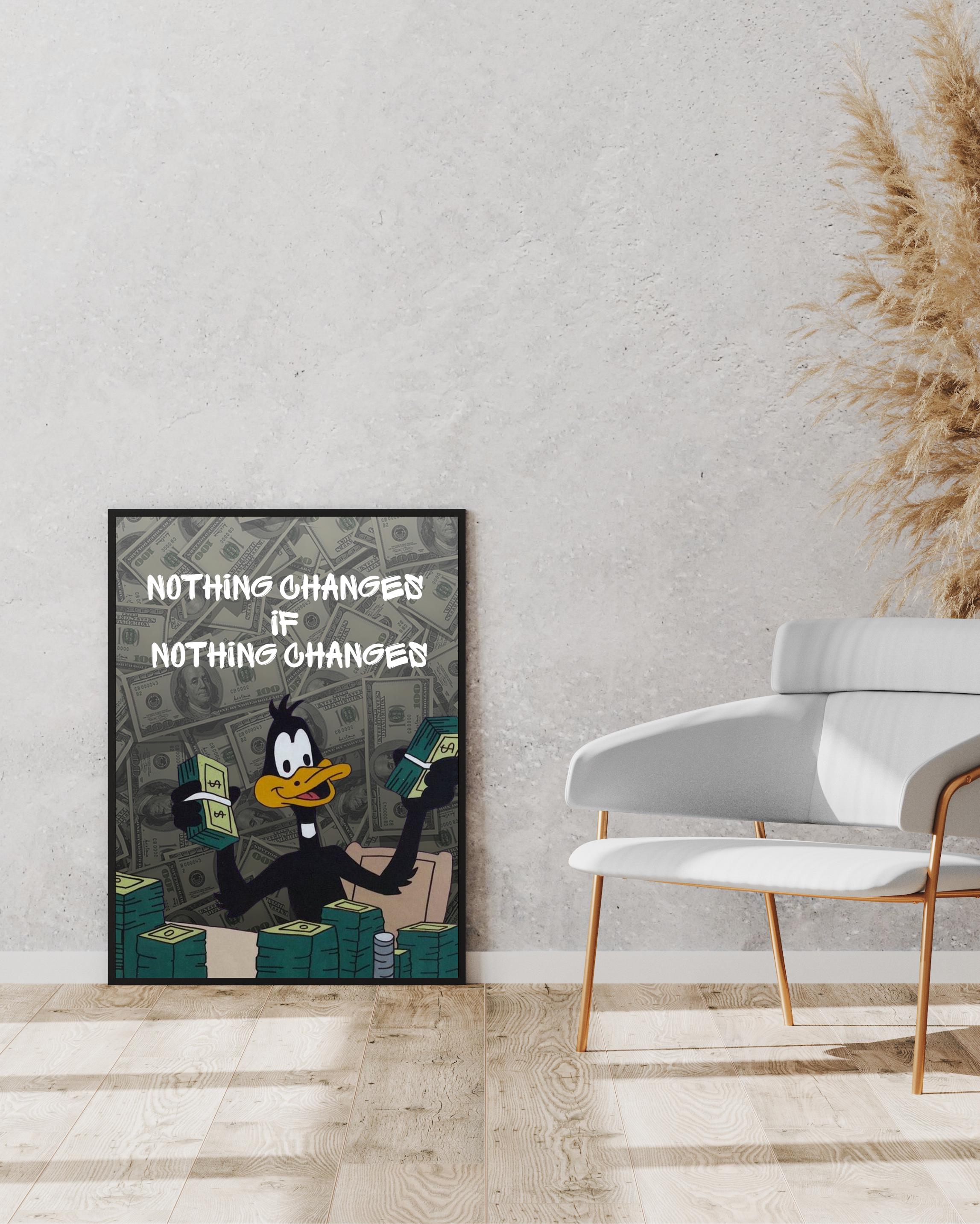 Nothing Changes, if NOTHING CHANGES