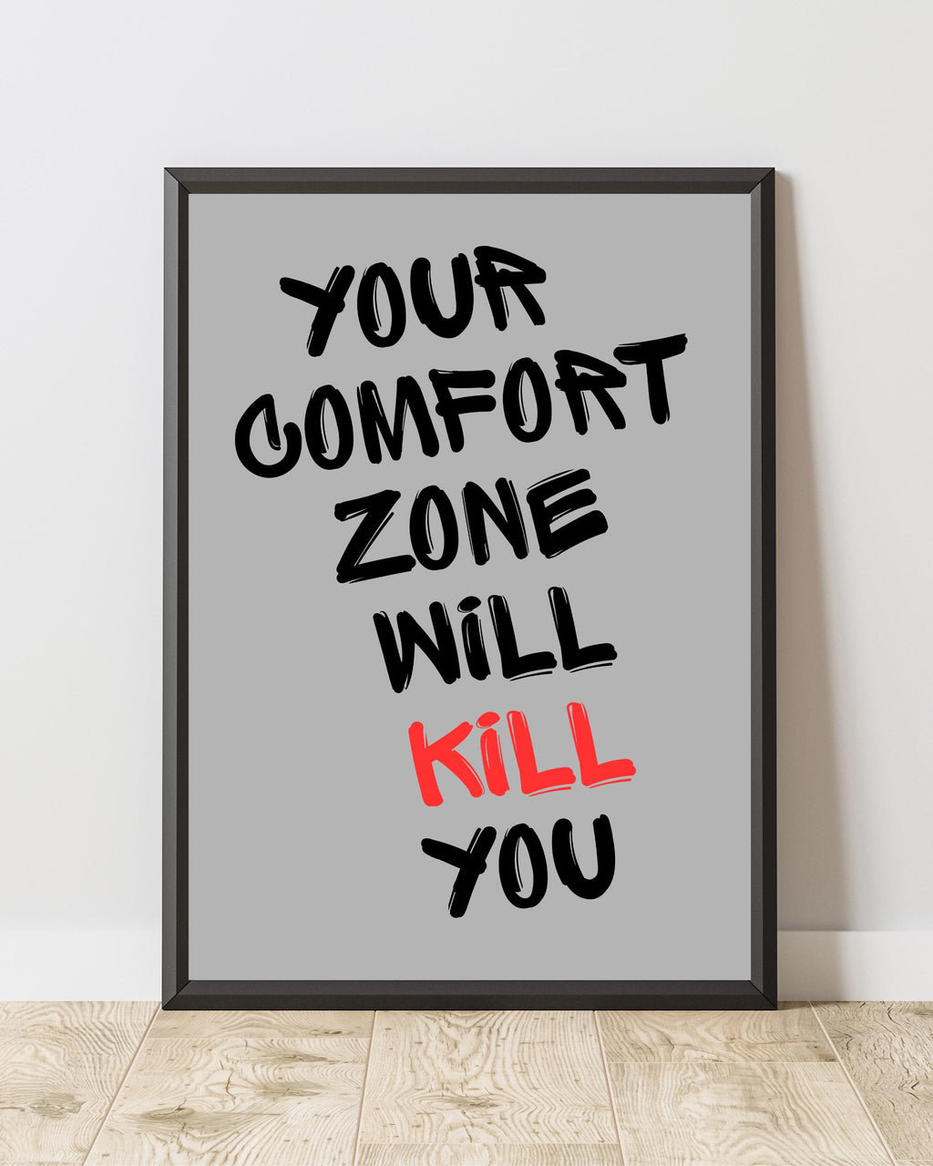 Your Comfort Zone Will Kill You