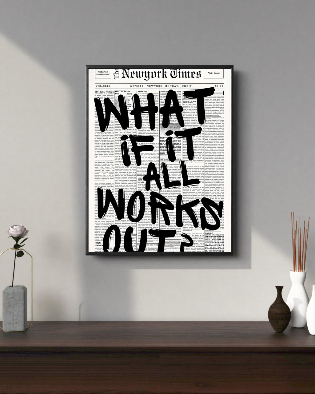 What if it all works out?