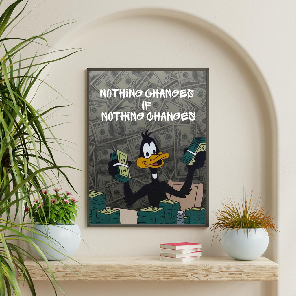 Nothing Changes, if NOTHING CHANGES