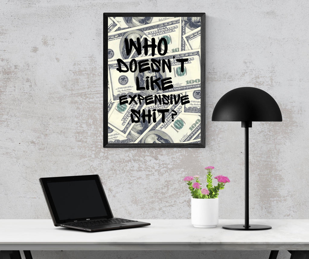 Who Doesn't Like Expensive Shit?