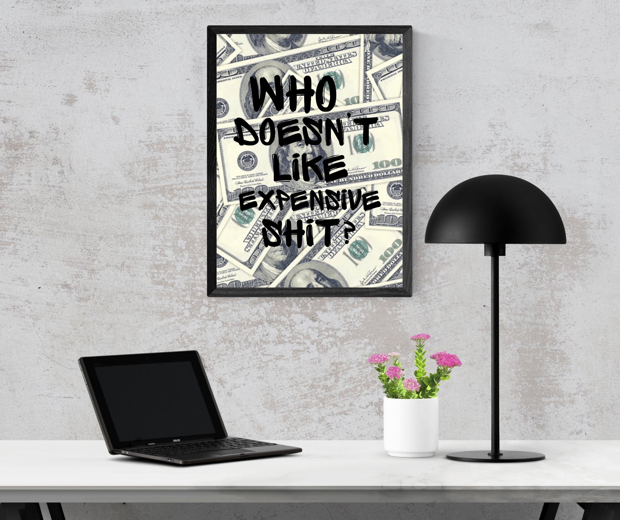 Who Doesn't Like Expensive Shit?