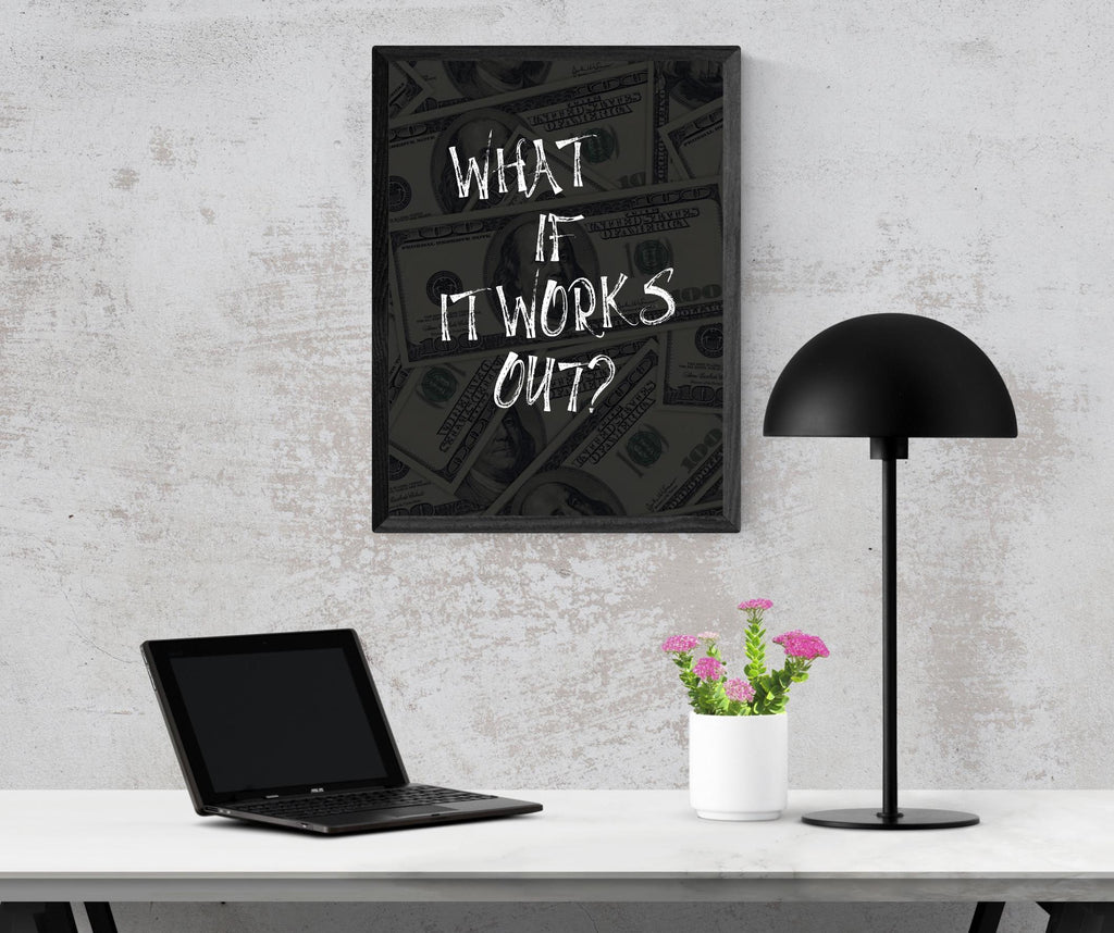 What if it all works out? 2