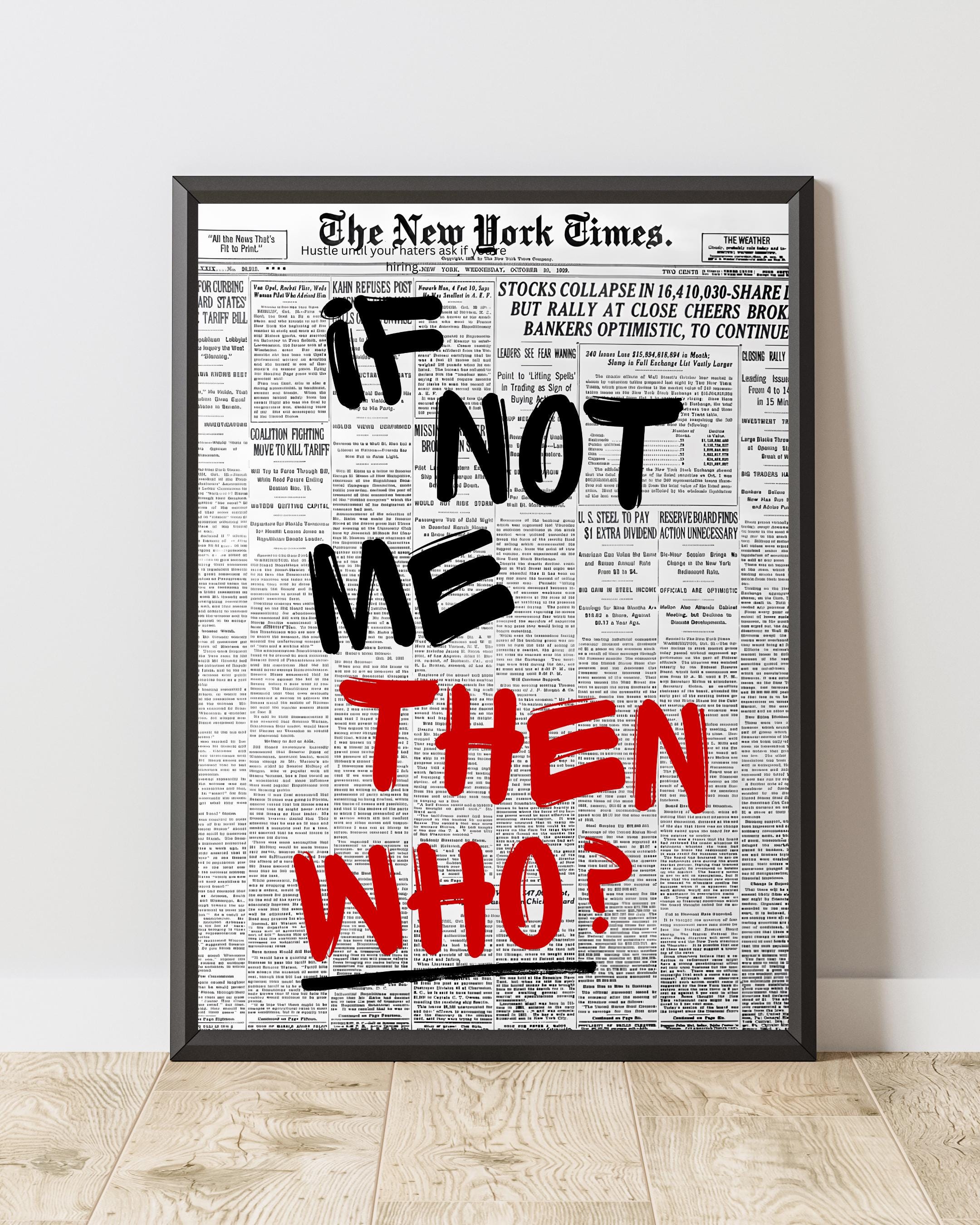 If Not Me, THEN WHO?