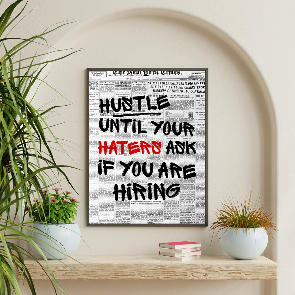 Hustle Until Your Haters Ask For Hiring