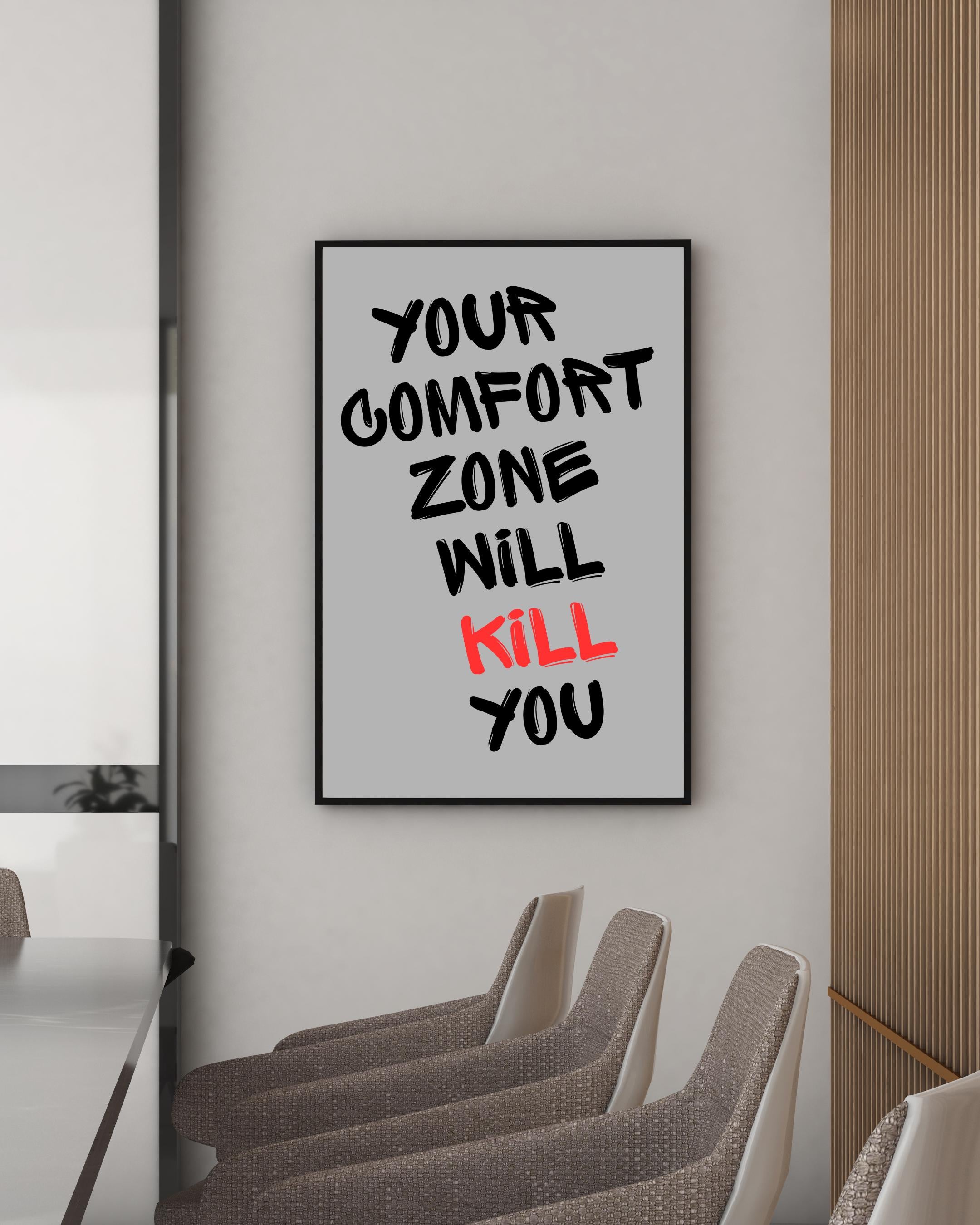 Your Comfort Zone Will Kill You