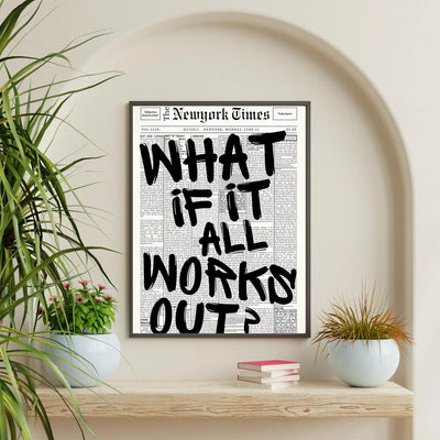 What if it all works out? Framory Prints