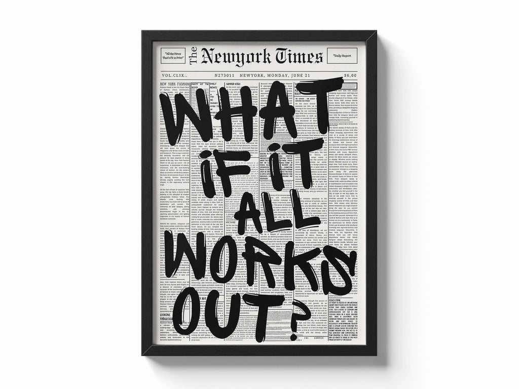 What if it all works out? Framory Prints