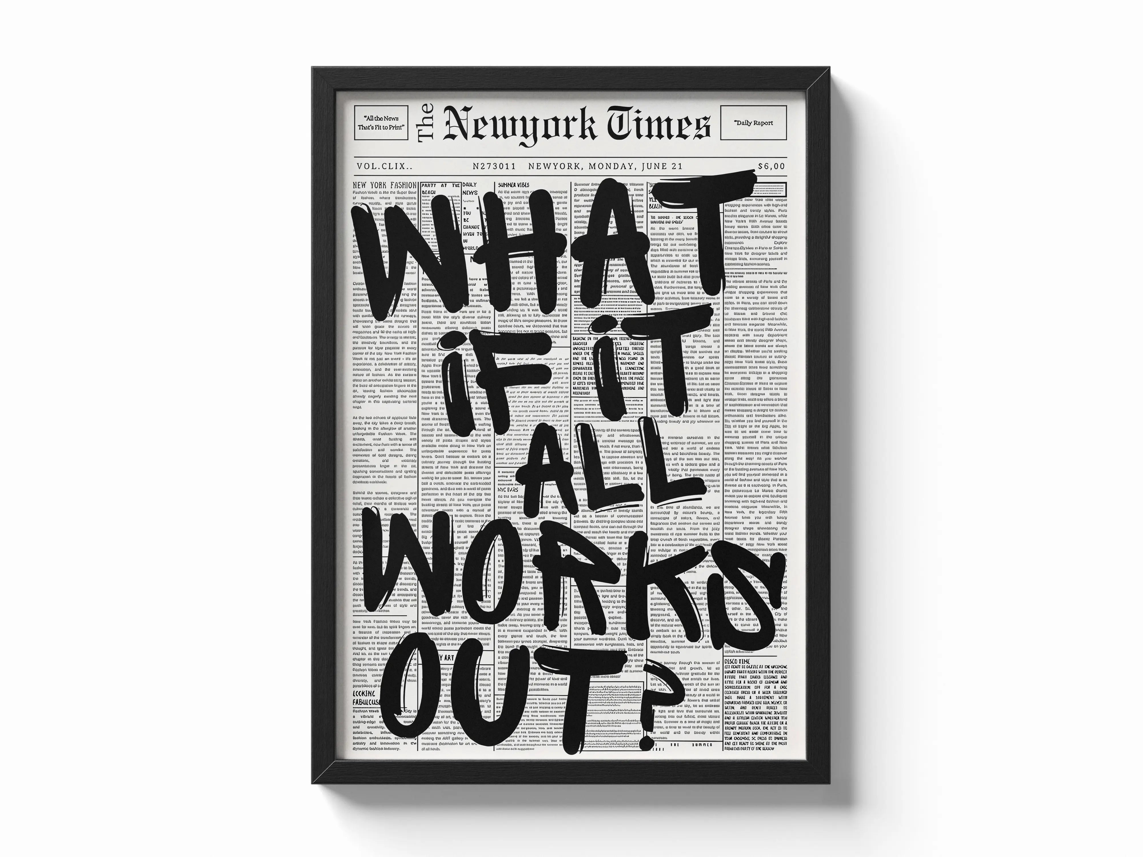 What if it all works out? Framory Prints