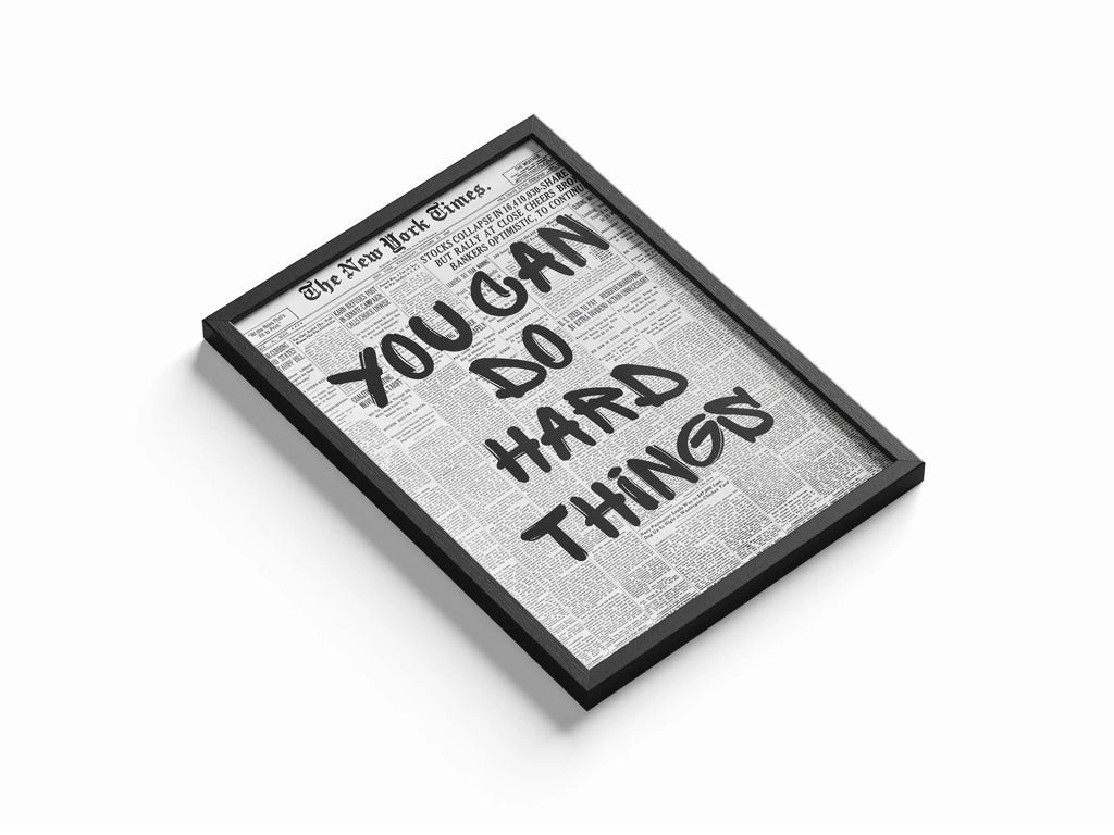 You Can Do Hard Things. Framory Prints